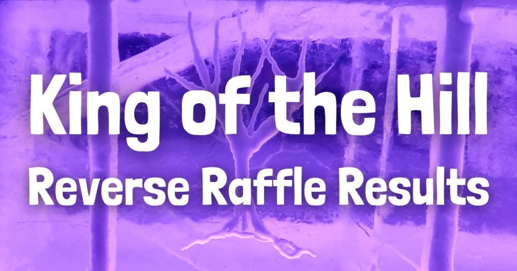 King of the Hill Reverse Raffle 
