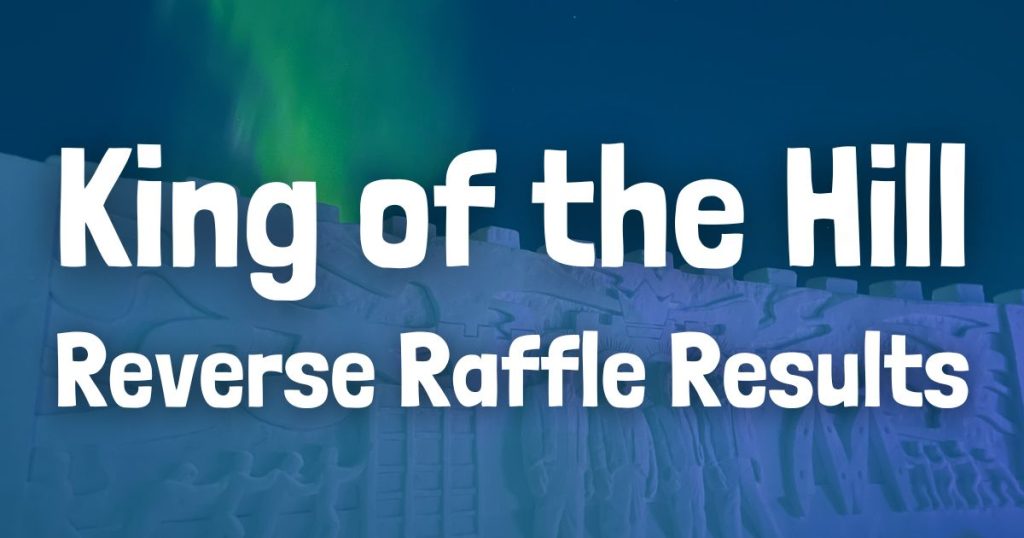 King of the Hill Reverse Raffle