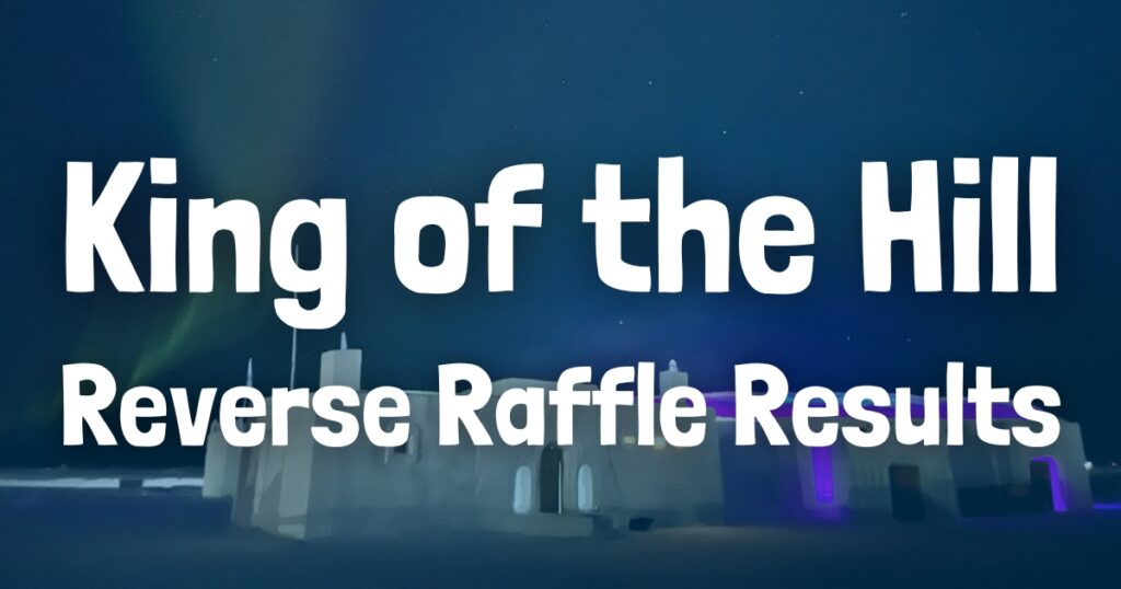 King of the Hill Reverse Raffle 